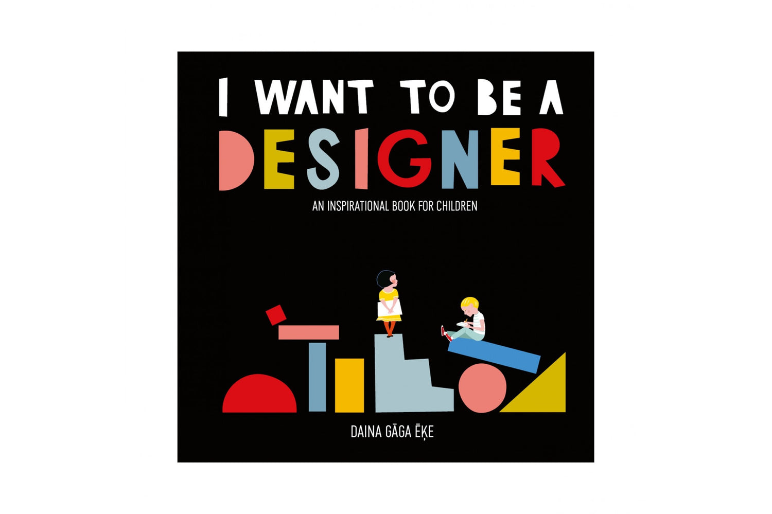 "I want to be a designer" - Children's Book