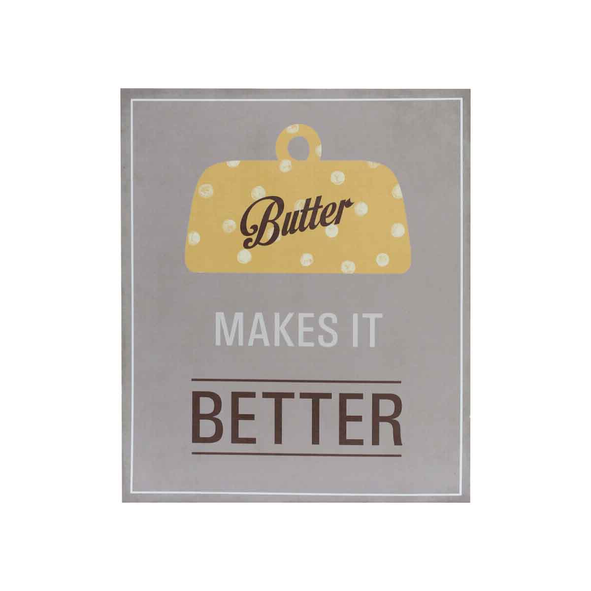 Butter Makes It Better Wall Plaque