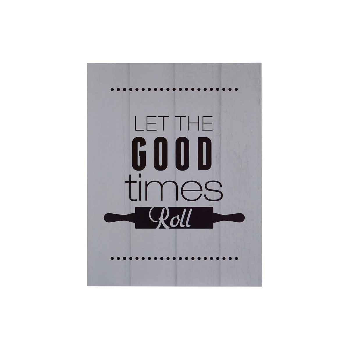 Pun and Games Let The Good Times Roll Wall Plaque